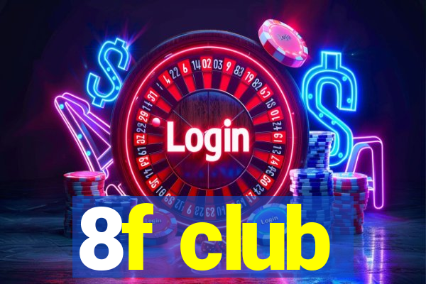 8f club